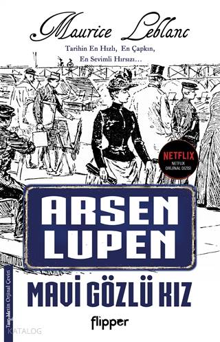  Mavi Gözlü Kız Arsen Lupen | Maurice Leblanc | Meral Gök | Betül Akyar | Flipper Yayınları | 9786052245224 | 