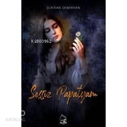  Sessiz Papatyam | Sessiz Papatyam | Şükran Demirhan | Sebe Yayınları | 9786257801065 