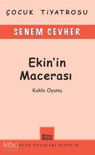  Ekinin Macerası Kukla Oyunu Çocuk Tiyatrosu | Ekinin Macerası Kukla Oyunu Çocuk Tiyatrosu | Senem Cevher | Mitos Boyut Yayınları | 9786057904065 