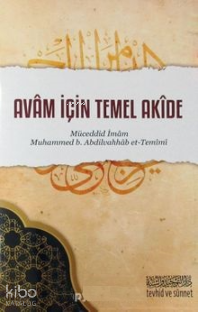  Avam İçin Temel Akide | Avam İçin Temel Akide | İmam Muhammed Et temimî | Tevhid ve Sünnet Yayınevi | 2770000040846 