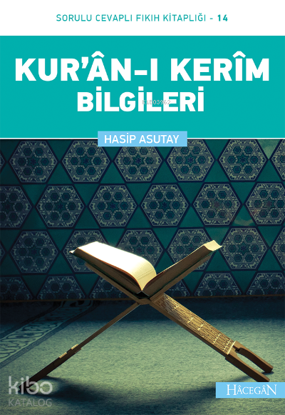 Kur'an-ı Kerim Bilgileri;Sorulu Cevaplı Fıkıh Kitaplığı-14