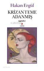  Krizanteme Adanmış | Hakan Ergül | Can Yayınları | 9789750703591 | 