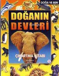  Doğa ve Ben Doğanın Devleri Çıkartma Kitabı | Doğa ve Ben Doğanın Devleri Çıkartma Kitabı | Rachael Elizabeth Conisbee | Çiçek Eriş | Türkiye İş Bankası Kültür Yayınları | 9789754589191 