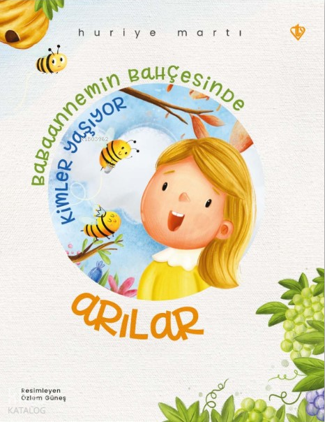 Babaannemin Bahçesinde Kimler Yaşıyor ;Arılar