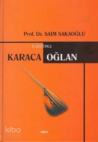  Karacaoğlan | Saim Sakaoğlu | Akçağ Basım Yayım Pazarlama | 9789753386173 | 