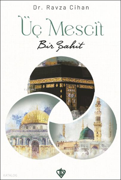 Üç Mescit Bir Şahit