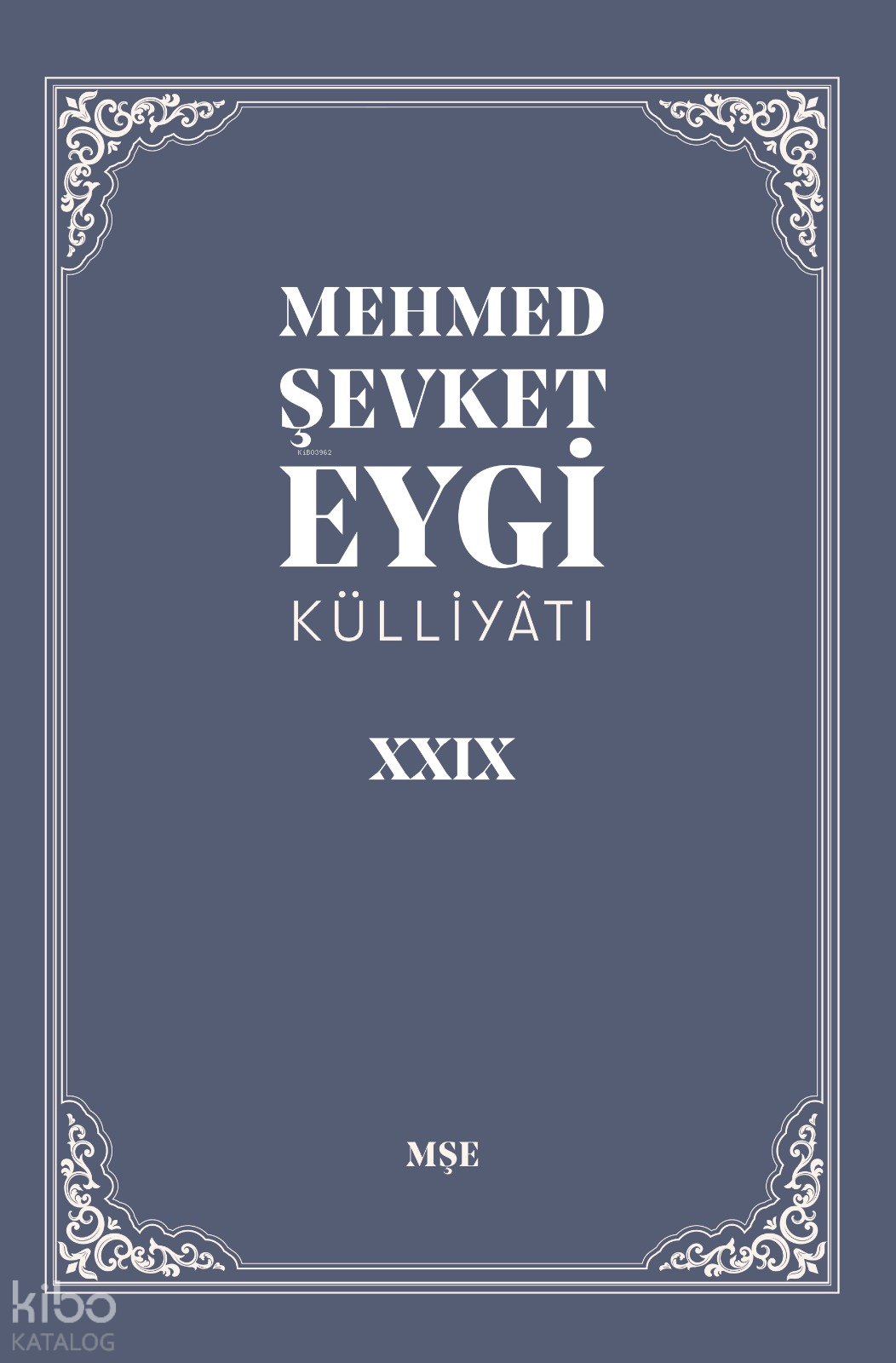 Mehmet Şevket Eygi Külliyatı XXIX