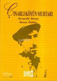  Çınarlı Köyün Muhtarı | Hasan Öztürk | Sarı Defter | 9789758683628 | 