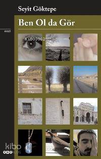  Ben Ol Da Gör | Ben Ol Da Gör | Seyit Göktepe | Yapı Kredi Yayınları ( YKY ) | 9789750813566 