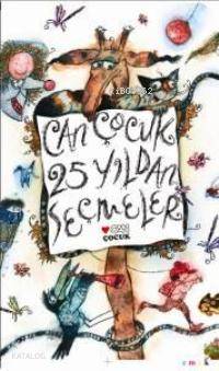  Can Çocuk 25 Yıldan Seçmeler | Derleme | Can Çocuk Yayınları | 9789750709081 | 