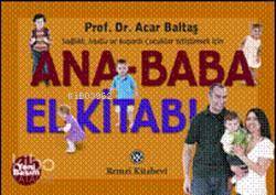 Ana Baba El Kitabı | Ana Baba El Kitabı | Acar Baltaş | Remzi Kitabevi | 9789751412911 