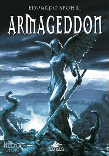 Armageddon | Atilla Dirim | Murat Demirci | Pınar Yıldız | Ezgi Gültekin | Edvardo Spohr | Pegasus Yayıncılık | 9786053439929 | 