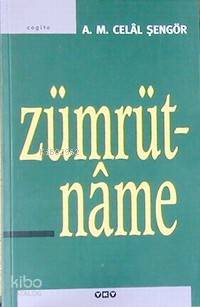  Zümrüt Name | Zümrüt Name | Ali Mehmet Celâl Şengör | Yapı Kredi Yayınları ( YKY ) | 9789750801563 
