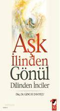  Aşk İlinden Gönül Dilinden İnciler | Gencay Zavotçu | IQ Kültür Sanat Yayıncılık | 9789752552753 | 