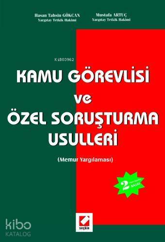  Kamu Görevlisi ve Özel Soruşturma Usulleri (Memur Yargılaması) | Kamu Görevlisi ve Özel Soruşturma Usulleri (Memur Yargılaması) | Hasan Tahsin Gökcan | Hasan Tahsin Gökcan Mustafa Artuç | Mustafa Artuç | Seçkin Yayıncılık | 9789750208218 