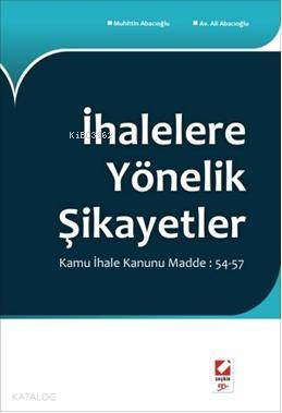  İhalelere Yönelik Şikayetler | İhalelere Yönelik Şikayetler | Muhittin Abacıoğlu | Ali Abacıoğlu | Muhittin AbacıoğluAli Abacıoğlu | Seçkin Yayıncılık | 9789750211126 
