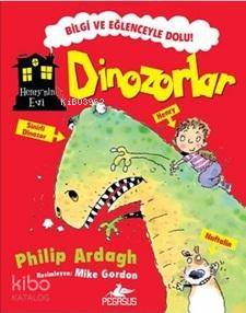  Henrynin Evi Dinozorlar | Philip Ardagh | Nihal Tokat Kuşhan | Pegasus Yayıncılık | 9786053430063 | 