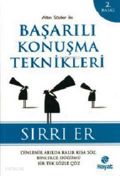  Başarılı Konuşma Teknikleri | Sırrı Er | Editör Esranur Bayrak | Hayat Yayınları | 9786055878528 | 