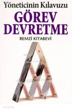  Görev Devretme Kılavuzu Yöneticinin Klavuzu | Görev Devretme Kılavuzu Yöneticinin Klavuzu | Kate Keenan | Remzi Kitabevi | 9789751405971 
