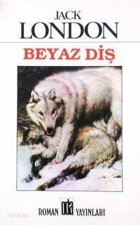  Beyaz Diş | Jack London | Bedia Mekansız | Oda Yayınları | 9789753850780 | 