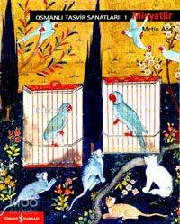  Osmanlı Tasvir Sanatları 1 / Minyatür | Metin And | Türkiye İş Bankası Kültür Yayınları | 9789754583281 | 