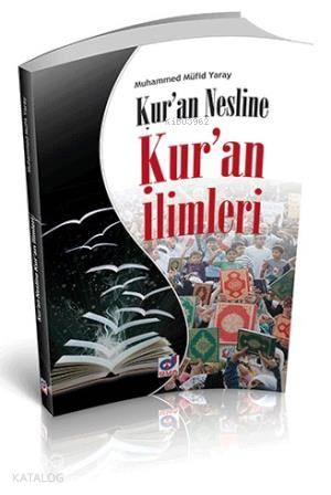  Kuran Nesline Kuran İlimleri | Kuran Nesline Kuran İlimleri | Muhammed Müfit Yaray | Dua Yayıncılık | 9786054024902 