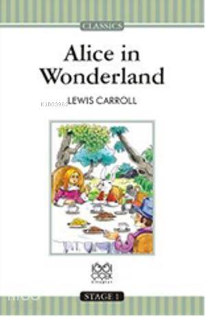  Alice İn Wonderland | Lewis Carroll | Boğaç Erkan | 1001 Çiçek Kitaplar | 9786053410843 | 