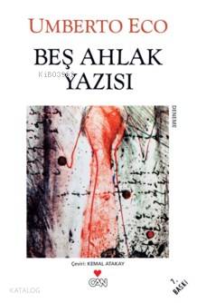 Beş Ahlak Yazısı | Umberto Eco | Kemal Atakay | Can Yayınları | 9789755108339 | 