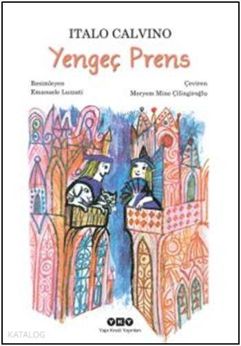  Yengeç Prens | Italo Calvino | Meryem Mine Çilingiroğlu | Yapı Kredi Yayınları ( YKY ) | 9789750829918 | 