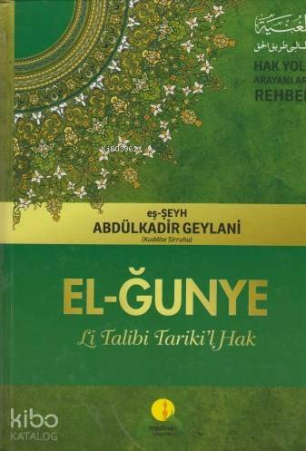  El Ğunye Li Talibi Tarikil Hak (Şamua) | Abdülkadir Geylani | Medine Yayıncılık | 9786054411153 | 
