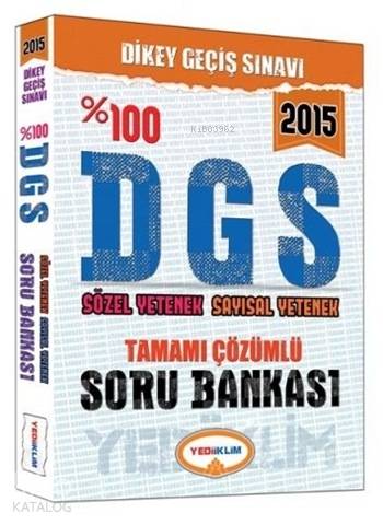 100 DGS Sözel Yetenek Sayısal Yetenek Tamamı Çözümlü Soru Bankası 2015