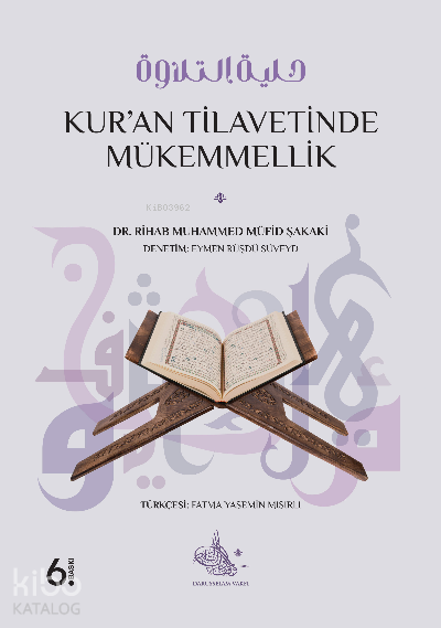  Kuran Tilavetinde Mükemmellik | Kuran Tilavetinde Mükemmellik | Rihab Muhammed Müfid Şakaki | F Yasemin Mısırlı | Guraba Yayınları | 9789758810956 