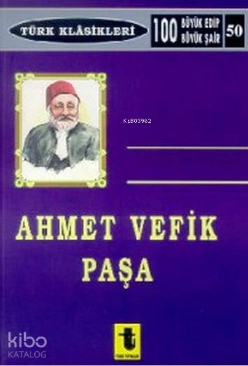  Ahmet Vefik Paşa | Ahmet Vefik Paşa | Yalçın Toker | Toker Yayınları | 9789754450374 