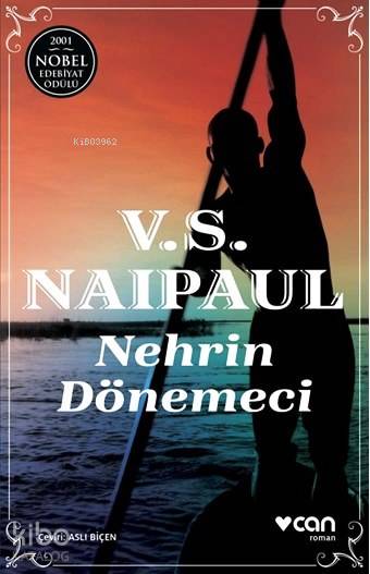  Nehrin Dönemeci | V S Naipaul | Aslı Biçen | Can Yayınları | 9789750725333 | 