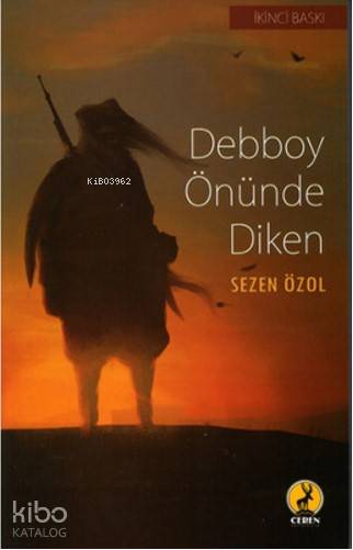  Debboy Önünde Diken | Debboy Önünde Diken | Sezen Özol | Şeref Kurtiş | Ceren Yayıncılık ve Kitabevi | 9786055553906 