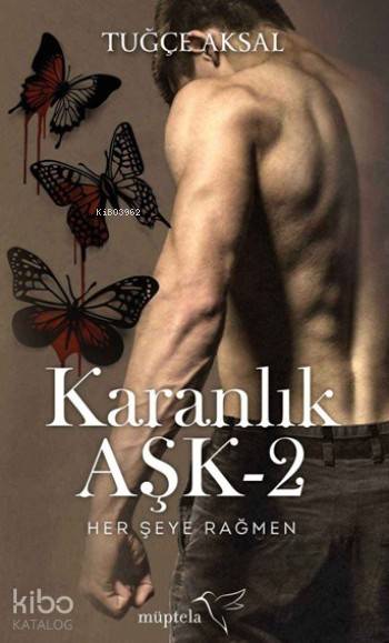  Karanlık Aşk 2 | Tuğçe Nida Sevin | Aslıhan Kopuz | Tuğçe Aksal | Müptela Yayınevi | 9786059021654 | 
