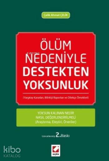  Ölüm Nedeniyle Destekten Yoksunluk (Ciltli) | Ölüm Nedeniyle Destekten Yoksunluk (Ciltli) | Çelik Ahmet Çelik | Seçkin Yayıncılık | 9789750238192 