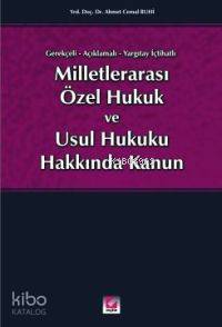  Gerekçeli Açıklamalı Yargıtay İçtihatlı Milletlerarası Özel Hukuk ve Usul Hukuku Hakkında Kanun | Gerekçeli Açıklamalı Yargıtay İçtihatlı Milletlerarası Özel Hukuk ve Usul Hukuku Hakkında Kanun | Ahmet Cemal Ruhi | Seçkin Yayıncılık | 9789753475822 