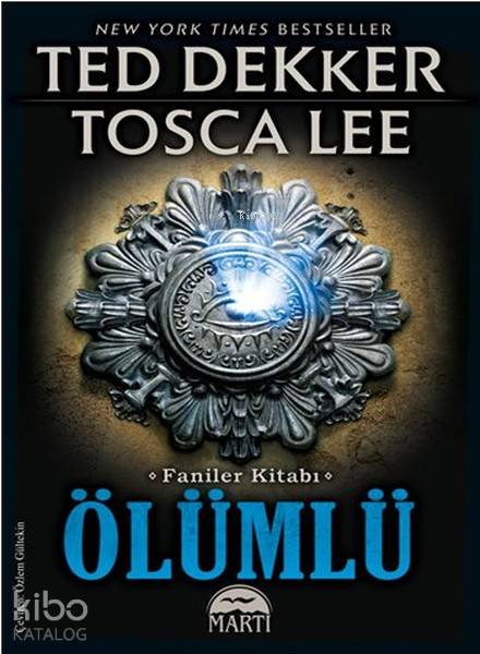  Ölümlü Faniler Kitabı | Ölümlü Faniler Kitabı | Ted DekkerTosca Lee | Özlem Gültekin | Gamze Büyükkaya | Yasin Öksüz | Şahin Güç | Kerem Yıldız | Martı Yayınları | 9786051861968 
