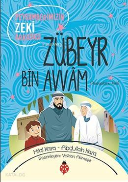  Zübeyr Bin Avvam | Zübeyr Bin Avvam | Hilal KaraAbdullah Kara | Uğurböceği Yayınları | 9786052236598 