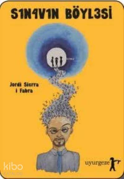  Sınavın Böylesi | Sınavın Böylesi | Jordi Sierra i Fabra | Ercan Bayraz | Sedat Barkın | Aynur Barkın | Zekeriya Gündüz | Uyurgezer Kitap | 9786058108332 