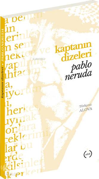  Kaptanın Dizeleri | Pablo Neruda | Alova | Islık Yayınları | 9786059018043 | 