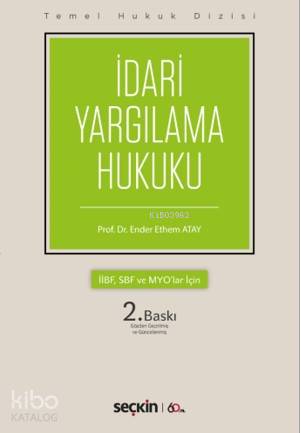 İdari Yargılama Hukuku | İdari Yargılama Hukuku | Ender Ethem Atay | Seçkin Yayıncılık | 9789750258831 