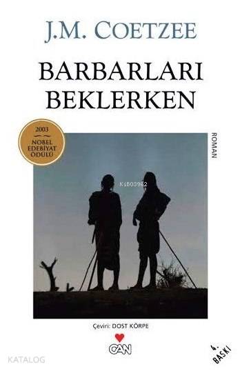  Barbarları Beklerken | John Maxwell Coetzee | Dost Körpe | Can Yayınları | 9789750705991 | 