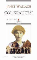  Çöl Kraliçesi Gertrude Bell İn Yaşamı | Janet Wallach | Can Yayınları | 9789750704116 | 