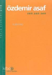  Sen Sen Sen | Özdemir Asaf | Türkiye İş Bankası Kültür Yayınları | 9789754585063 | 