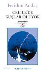  Celilede Kuşlar Ölüyor | Feridun Andaç | Can Yayınları | 9789750703416 | 