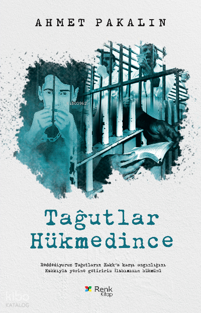  Tağutlar Hükmedi | Tağutlar Hükmedi | Ahmet Pakalın | Renk Yayınları | 9786057341938 