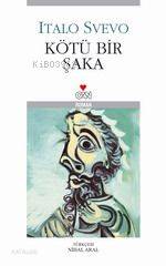  Kötü Bir Şaka | Italo Svevo | Nihal Aral | Can Yayınları | 9789750707506 | 