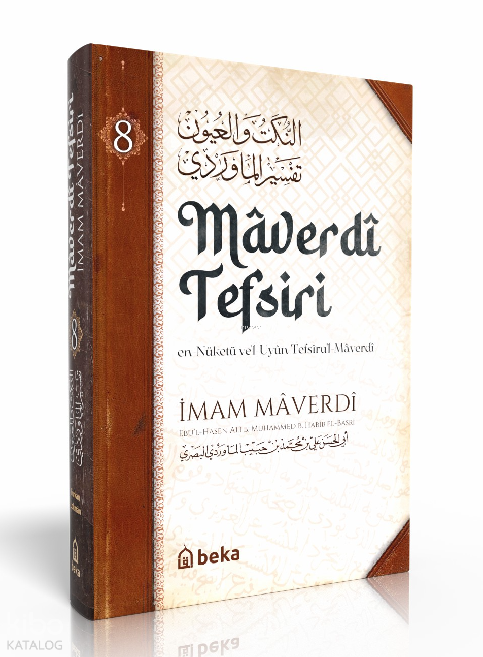  Maverdi Tefsiri en Nüketü Vel Uyun Tefsirul Maverdi 8 Cilt | Maverdi Tefsiri en Nüketü Vel Uyun Tefsirul Maverdi 8 Cilt | İmam Maverdi | Avnullah Enes Ateş | Beka Yayınları | 9786256757158 